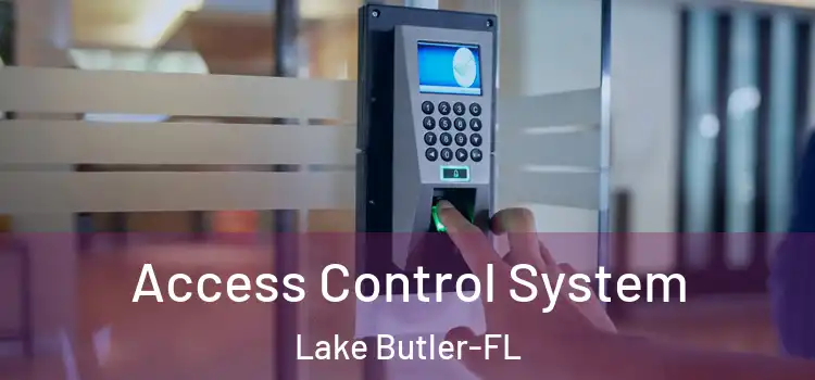 Access Control System Lake Butler-FL