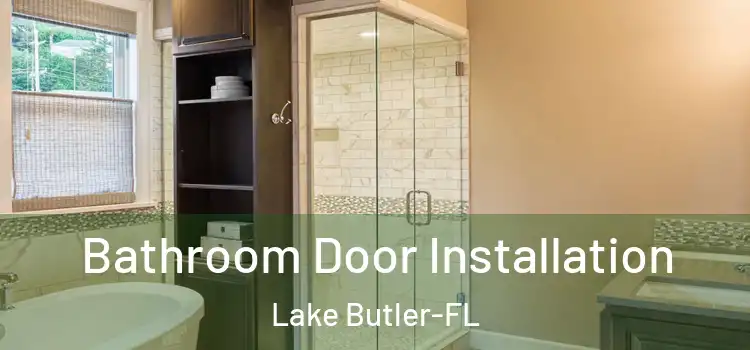 Bathroom Door Installation Lake Butler-FL