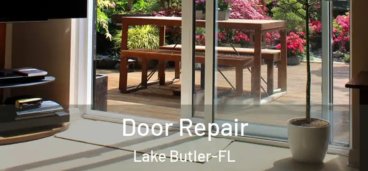 Door Repair Lake Butler-FL